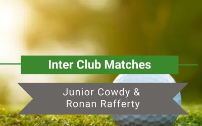 2023-05-15 Inter Club match news – Junior Cowdy & Ronan Rafferty